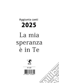 Mia speranza è in te. Aggiunta libro canti 2025 (La) libro