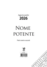 Nome potente. Aggiunta spartito musicale 2026 libro