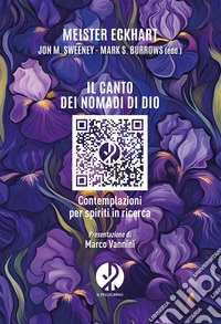 Il canto dei nomadi di Dio. Contemplazioni per spiriti in ricerca libro