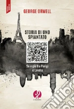 Storia di uno spiantato. Su e giù fra Parigi e Londra libro