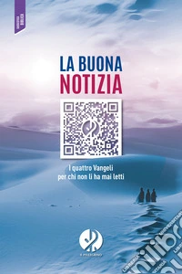 La buona notizia. I quattro Vangeli per chi non li ha mai letti libro
