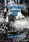 La notte in cui Alfredo morì. I giorni dell'Etere libro di Lai Alberto