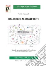 Dal corpo al pianoforte. Quando la metodologia Orff-Schulwerk incontra lo strumento d'arte libro