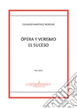 Òpera y verismo. El suceso libro