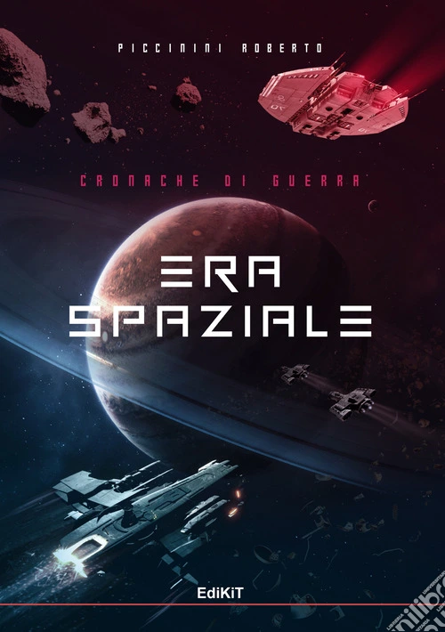 Era spaziale. Cronache di guerra