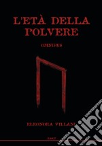 L'età della polvere. Omnibus. Ediz. limitata libro