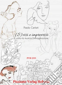 (S)visi e improvvisi. Il volto, la musica, l'immaginazione libro