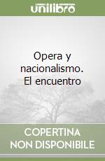 Opera y nacionalismo. El encuentro libro