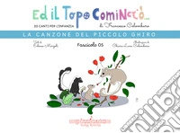 Ed il topo cominciò.... Ediz. illustrata. Vol. 5: La canzone del piccolo ghiro libro