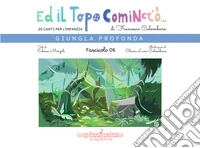 Ed il topo cominciò.... Ediz. illustrata. Vol. 6: Giungla profonda libro