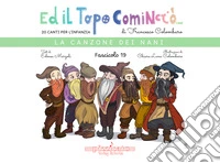 Ed il topo cominciò.... Vol. 19: La canzone dei nani libro