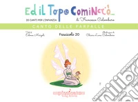Ed il topo cominciò.... Vol. 20: Canto delle farfalle libro