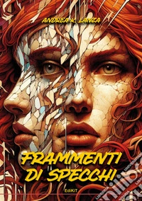 Frammenti di specchi libro