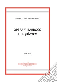 Ópera y barroco. El equívoco libro