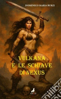Vulkana e le schiave di Nexus libro