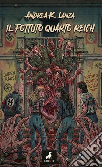 Il fottuto Quarto Reich libro