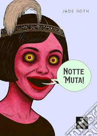 Notte muta!!! libro