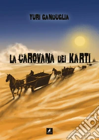 La carovana di Karti libro