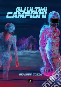 Gli ultimi campioni libro