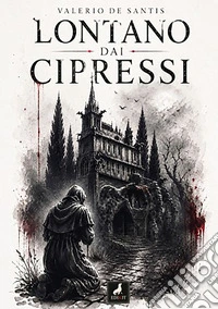 Lontano dai cipressi