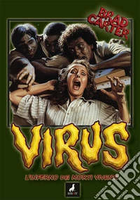 Virus. L'inferno dei morti viventi