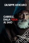 Gabriele, dalla toga al saio libro