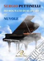 Ho sognato di suonare le nuvole