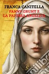 Fanny Grunt e la Papessa Angelica libro di Canitella Franca