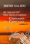 Se «salgo su» una sedia. ...e grido «Capitano! Mio Capitano» libro