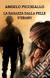 La ragazza dalla pelle d'ebano libro