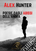 Poesie dagli abissi dell'anima