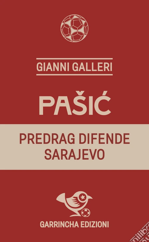 Pasic. Predrag difende Sarajevo