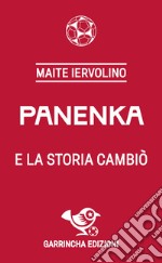 Panenka e la storia cambiò