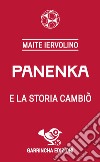 Panenka e la storia cambiò libro di Iervolino Maria Teresa