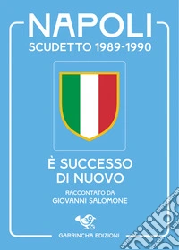 Napoli scudetto 1989-1990. È successo di nuovo libro
