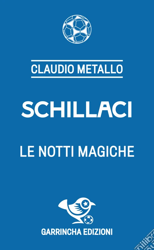 Schillaci. Le notti magiche
