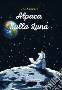 Alpaca sulla Luna libro
