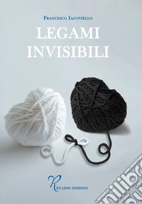 Legami invisibili libro