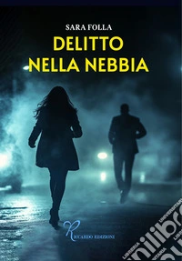 Delitto nella nebbia libro