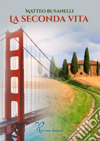 La seconda vita libro
