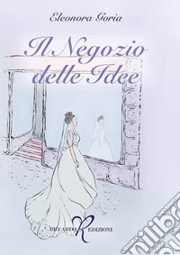Il negozio delle idee libro
