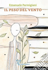 Il peso del vento libro