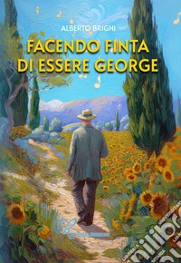 Facendo finta di essere George libro