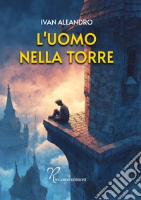 L'uomo nella torre libro