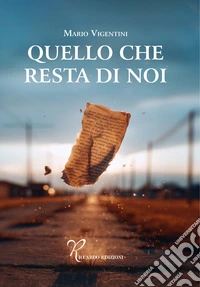Quello che resta di noi libro