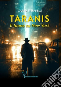Taranis. Il tuono su New York libro