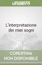 L'interpretazione dei miei sogni libro