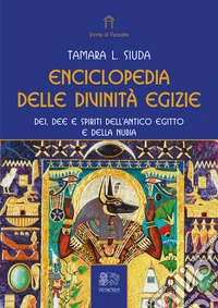 Enciclopedia delle divinità egizie libro