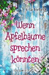 Wenn Apfelbäume sprechen könnten libro