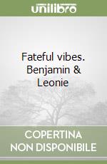 Fateful vibes. Benjamin & Leonie